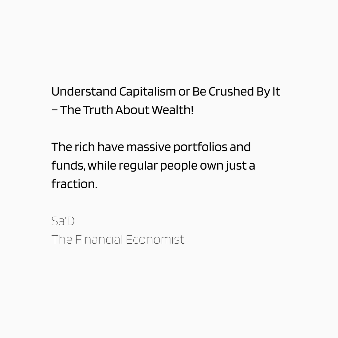 Understand Capitalism or Be Crushed By It – The Truth About Wealth!